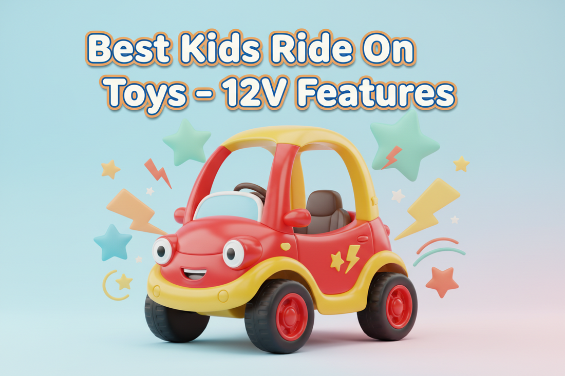 Best Kids Ride On Toys 12v Features